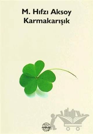 Karmakarışık – M. Hıfzı Aksoy – Mühür Kitaplığı kitap kapağı