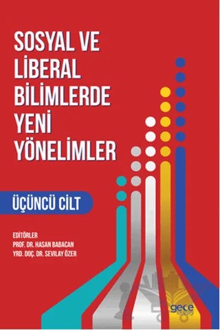 Sosyal ve Liberal Bilimlerde Yeni Yönelimler 3. Cilt – Hasan Babacan, Sevilay Özer – Gece Kitaplığı kitap kapağı