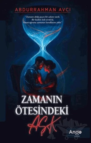 Zamanın Ötesindeki Aşk – Abdurrahman Avcı – Ange Yayınları kitap kapağı