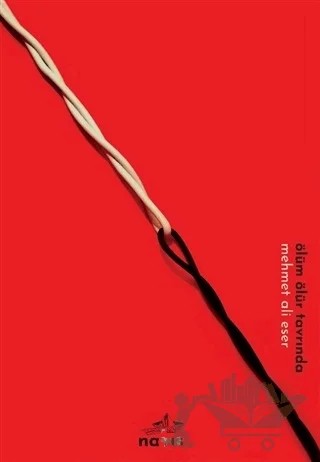 Ölüm Ölür Tavrında – Mehmet Ali Eser – Navis Yayınları kitap kapağı