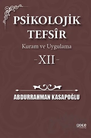 Psikolojik Tefsîr Kuram ve Uygulama 12 – Abdurrahman Kasapoğlu – Gece Kitaplığı kitap kapağı