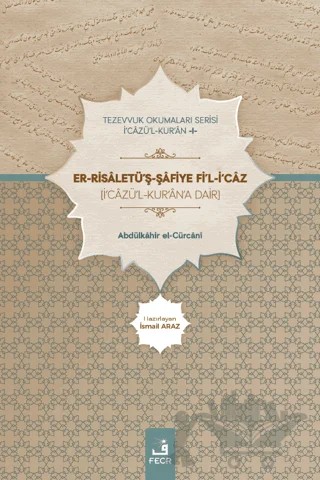 Er Risaletüş Şafiye Fil İcaz – Abdülkahir el-Cürcani – Fecr Yayınları kitap kapağı