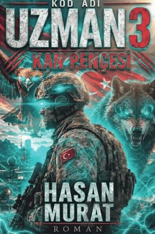 Kod Adı Uzman 3 - Kan Pençesi – Hasan Murat – Sonçağ Yayınları kitap kapağı