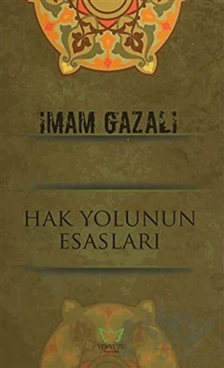 Hak Yolunun Esasları – İmam-ı Gazali – Yeryüzü Yayıncılık kitap kapağı