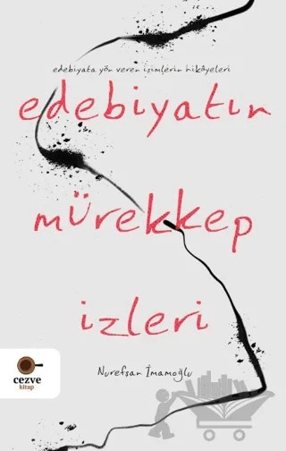 Edebiyatın Mürekkep İzleri – Nurefşan İmamoğlu – Cezve Kitap kitap kapağı