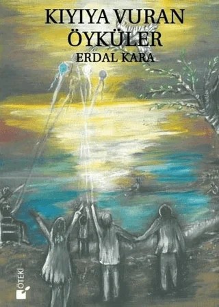 Kıyıya Vuran Öyküler – Erdal Kara – Öteki Yayınevi kitap kapağı