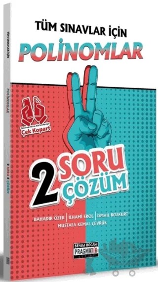 Tüm Sınavlar İçin Polinomlar 2 Soru 2 Çöz. Fasikülü Pragmatik Serisi – Bahadır Özer – Benim Hocam Yayınları kitap kapağı