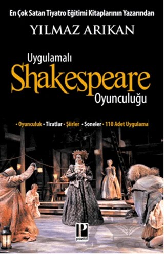 Uygulamalı Shakespeare Oyunculuğu – Yılmaz Arıkan – Pozitif Yayınları kitap kapağı