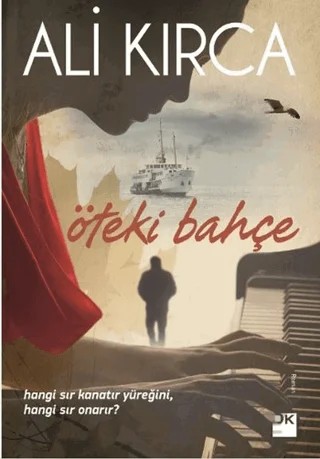 Öteki Bahçe – Ali Kırca – Doğan Kitap kitap kapağı