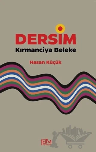 Dersim Kırmanciya Beleke – Hasan Küçük – Fam Yayınları kitap kapağı