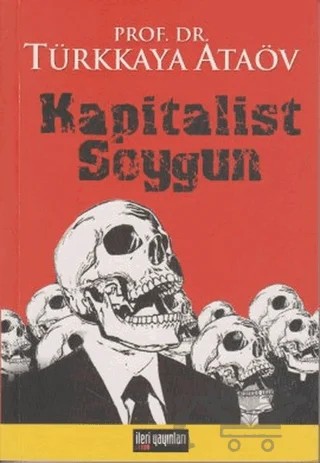 Kapitalist Soygun – Türkkaya Ataöv – İleri Yayınları kitap kapağı