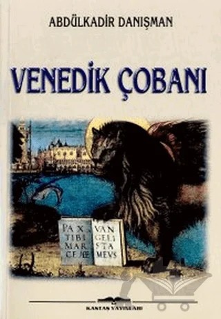 Venedik Çobanı – Abdülkadir Danışman – Kastaş Yayınları kitap kapağı