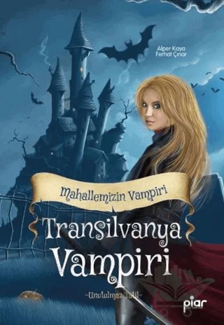 Transilvanya Vampiri - Mahallemizin Vampiri – Şebnem Pişkin, Ferhat Çınar – Piar Kids kitap kapağı
