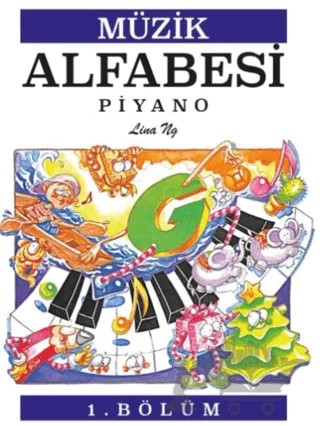Müzik Alfabesi Piyano 1. Bölüm – Lina Ng – Porte Müzik Eğitim Merkezi kitap kapağı
