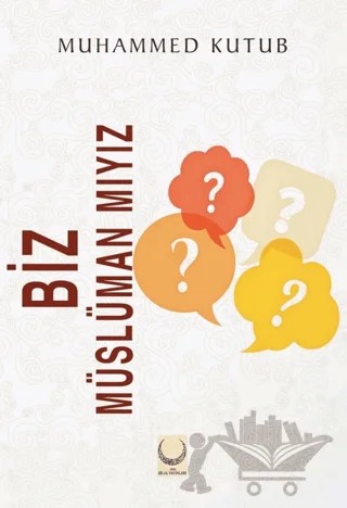 Biz Müslüman mıyız? – Muhammed Ali Kutub – Hilal Yayınları kitap kapağı