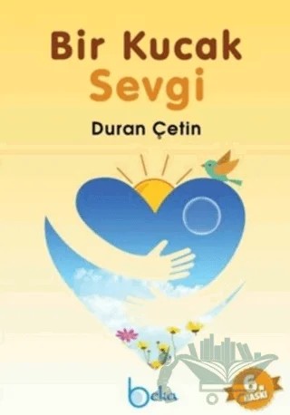 Bir Kucak Sevgi – Duran Çetin – Beka Yayınları kitap kapağı