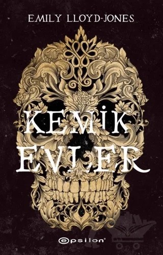 Kemik Evler – Emily Lloyd - Jones – Epsilon Yayınevi kitap kapağı