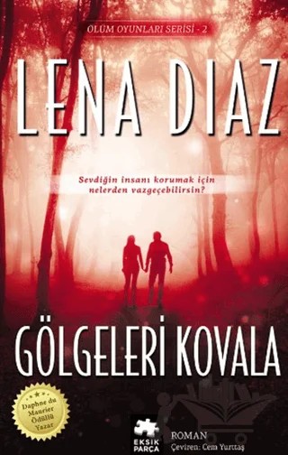 Gölgeleri Kovala – Lena Diaz – Eksik Parça Yayınları kitap kapağı