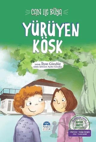 Yürüyen Köşk - Can ile Rüya – İlyas Gündüz – Martı Çocuk Yayınları kitap kapağı