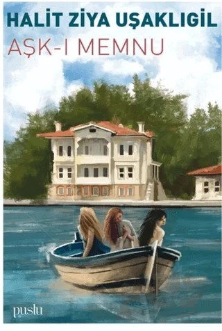 Aşk-ı Memnu – Halit Ziya Uşaklıgil – Puslu Yayıncılık kitap kapağı