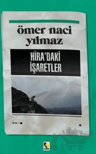 Hira’daki İşaretler – Ömer Naci Yılmaz – Çıra Yayınları kitap kapağı