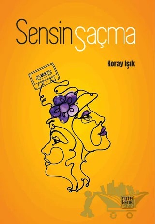 Sensin Saçma – Koray Işık – Nota Bene Yayınları kitap kapağı