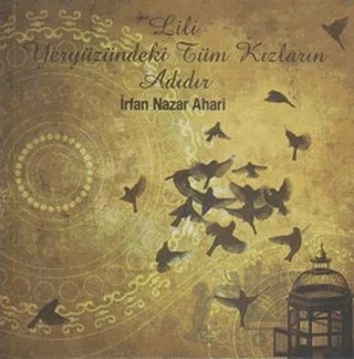 Lili Yeryüzündeki Tüm Kızların Adıdır – İrfan Nazar Ahari – Etik Yayınları kitap kapağı