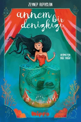 Annem Bir Denizkızı – Zeynep Alpaslan – Hippo Yayınları kitap kapağı