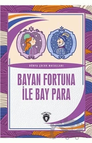 Bayan Fortuna İle Bay Para Dünya Çocuk Masalları – Kolektif – Dorlion Yayınları kitap kapağı