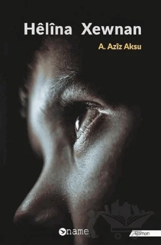 Helina Xewnan – A. Aziz Aksu – Name Yayınları kitap kapağı