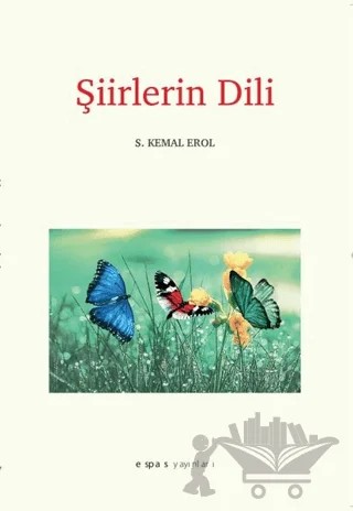 Şiirlerin Dili – S. Kemal Erol – Espas Kuram Sanat Yayınları kitap kapağı