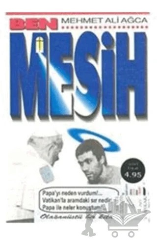 Ben Mesih – Mehmet Ali Ağca – Art Basın Yayın Hizmetleri kitap kapağı