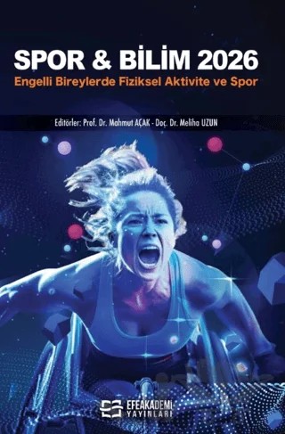Spor & Bilim 2026: Engelli Bireylerde Fiziksel Aktivite ve Spor Engelli Bireylerde Fiziksel Aktivite ve Spor – Kolektif – Efe Akademi Yayınları kitap kapağı