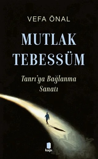 Mutlak Tebessüm – Vefa Önal – Kapı Yayınları kitap kapağı