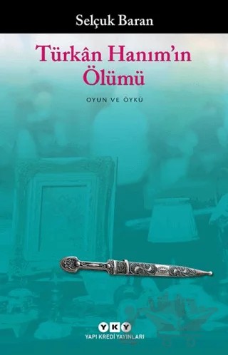Türkan Hanım’ın Ölümü – Selçuk Baran – Yapı Kredi Yayınları kitap kapağı