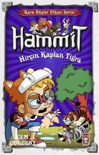 Hammit Kara Düşler Kalesi - Hırçın Kaplan Tigra – Cem Gülbent – Timaş Çocuk kitap kapağı