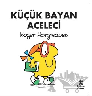 Küçük Bayan Aceleci – Roger Hargreaves – Doğan Çocuk kitap kapağı