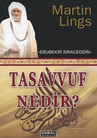 Tasavvuf Nedir? – Ebubekir Siraceddin, Martin Lings – Vural Yayınları kitap kapağı