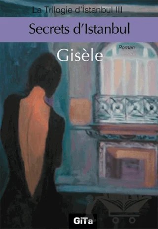 Secrets d’Istanbul – Gisele – Gita Yayınları kitap kapağı