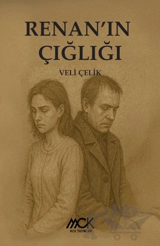 Renan’ın Çığlığı – Veli Çelik – MCK Yayınları kitap kapağı