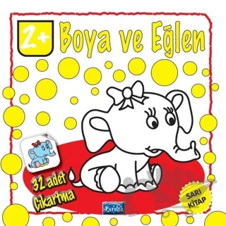 Boya ve Eğlen - Sarı Kitap - 32 Adet Çıkartma – Kolektif – Parıltı Yayınları kitap kapağı