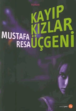 Kayıp Kızlar Üçgeni – Mustafa Resa – Yeniyaz Yayınları kitap kapağı