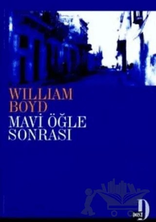 Mavi Öğle Sonrası – William Boyd – Dost Kitabevi Yayınları kitap kapağı