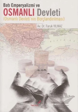 Batı Emperyalizmi ve Osmanlı Devleti – Faruk Yılmaz – Berikan Yayınevi kitap kapağı