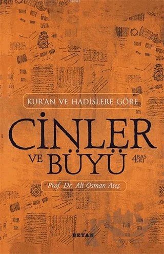 Kur’an ve Hadislere Göre Cinler-Büyü – Ali Osman Ateş – Beyan Yayınları kitap kapağı