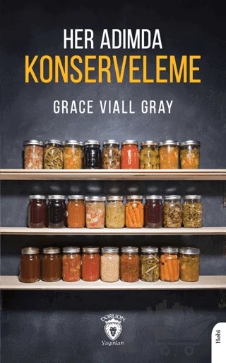 Her Adımda Konserveleme – Grace Viall Gray – Dorlion Yayınları kitap kapağı