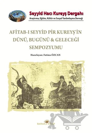 Afitab-ı Seyyid Hacı Kureyş’in Dünü Bugünü & Geleceği Sempozyumu – Fatıma Özcan – Baraka Kitap kitap kapağı