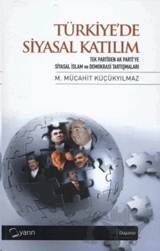 Türkiye’de Siyasal Katılım – M. Mücahit Küçükyılmaz – Yarın Yayınları kitap kapağı