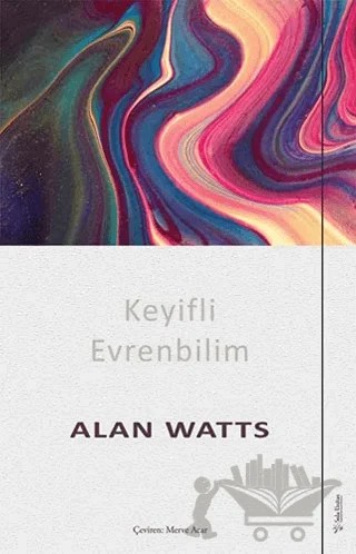 Keyifli Evrenbilim – Alan Watts – Sola Unitas kitap kapağı