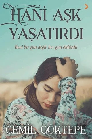 Hani Aşk Yaşatırdı – Cemil Göktepe – Cinius Yayınları kitap kapağı